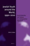 Cohen Zl / Cohen Z"l |  Jewish Youth Around the World, 1990-2010: Social Identity and Values in a Comparative Approach | Buch |  Sack Fachmedien