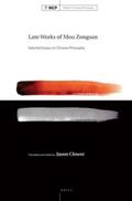 Clower |  Late Works of Mou Zongsan: Selected Essays on Chinese Philosophy | Buch |  Sack Fachmedien