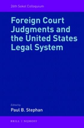 Stephan | Foreign Court Judgments and the United States Legal System | Buch | 978-90-04-27891-2 | sack.de