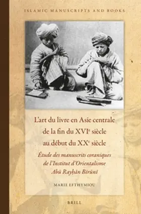 Efthymiou |  L'art du livre en Asie centrale de la fin du XVIe siècle au début du XXe siècle | Buch |  Sack Fachmedien