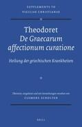 Scholten |  Theodoret, &lt;i&gt;De Graecarum affectionum curatione&lt;/i&gt; | Buch |  Sack Fachmedien