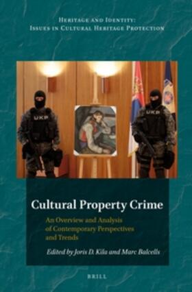 Kila / Balcells | Cultural Property Crime: An Overview and Analysis of Contemporary Perspectives and Trends | Buch | sack.de