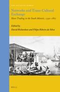 Richardson / Ribeiro da Silva |  Networks and Trans-Cultural Exchange: Slave Trading in the South Atlantic, 1590-1867 | Buch |  Sack Fachmedien