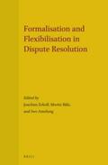 Zekoll / Bälz / Amelung |  Formalisation and Flexibilisation in Dispute Resolution | Buch |  Sack Fachmedien