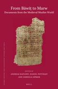 Kaplony / Potthast / Römer |  From B&#257;w&#299;&#7789; To Marw. Documents from the Medieval Muslim World | Buch |  Sack Fachmedien