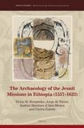 Fernández / De Torres / Martínez d'Alòs-Moner |  The Archaeology of the Jesuit Missions in Ethiopia (1557-1632) | Buch |  Sack Fachmedien