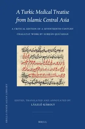 Karoly |  A Turkic Medical Treatise from Islamic Central Asia | Buch |  Sack Fachmedien