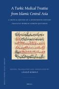 Karoly |  A Turkic Medical Treatise from Islamic Central Asia: A Critical Edition of a Seventeenth-Century Chagatay Work by Sub&#7717;&#257;n Qulï Khan | Buch |  Sack Fachmedien