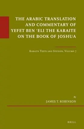 Robinson |  The Arabic Translation and Commentary of Yefet Ben 'Eli the Karaite on the Book of Joshua | Buch |  Sack Fachmedien