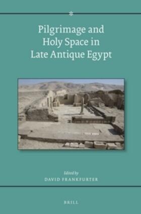 Frankfurter | Pilgrimage and Holy Space in Late Antique Egypt | Buch | sack.de