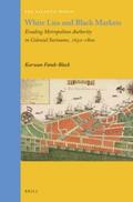 Fatah-Black |  White Lies and Black Markets: Evading Metropolitan Authority in Colonial Suriname, 1650-1800 | Buch |  Sack Fachmedien