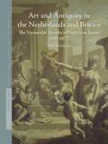 Weststeijn |  Art and Antiquity in the Netherlands and Britain: The Vernacular Arcadia of Franciscus Junius (1591-1677) | Buch |  Sack Fachmedien
