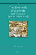 Meyboom |  The Nile Mosaic of Palestrina: Early Evidence of Egyptian Religion in Italy | Buch |  Sack Fachmedien