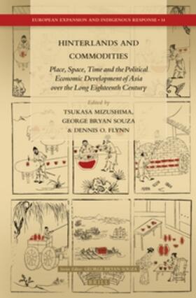 Hinterlands and Commodities: Place, Space, Time and the Political Economic Development of Asia Over the Long Eighteenth Century | Buch | 978-90-04-28388-6 | sack.de
