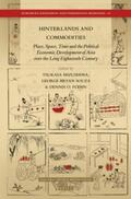  Hinterlands and Commodities: Place, Space, Time and the Political Economic Development of Asia Over the Long Eighteenth Century | Buch |  Sack Fachmedien