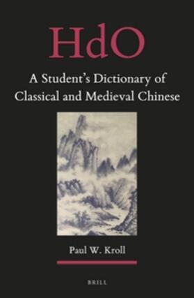 Kroll | A Student's Dictionary of Classical and Medieval Chinese | Buch | 978-90-04-28411-1 | sack.de