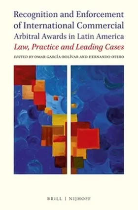 García-Bolívar / Otero |  Recognition and Enforcement of International Commercial Arbitral Awards in Latin America | Buch |  Sack Fachmedien