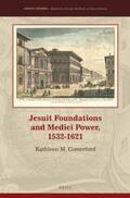 Comerford |  Jesuit Foundations and Medici Power, 1532-1621 | Buch |  Sack Fachmedien