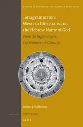 Wilkinson |  Tetragrammaton: Western Christians and the Hebrew Name of God | Buch |  Sack Fachmedien