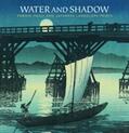 Brown |  Water and Shadow: Kawase Hasui and Japanese Landscape Prints | Buch |  Sack Fachmedien
