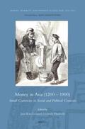  Money in Asia (1200 - 1900): Small Currencies in Social and Political Contexts | Buch |  Sack Fachmedien