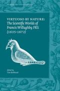 Birkhead |  Virtuoso by Nature: The Scientific Worlds of Francis Willughby Frs (1635-1672) | Buch |  Sack Fachmedien