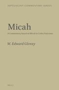 Glenny |  Micah: A Commentary Based on Micah in Codex Vaticanus | Buch |  Sack Fachmedien