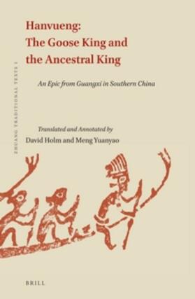 Holm / Yuanyao | Hanvueng: The Goose King and the Ancestral King: An Epic from Guangxi in Southern China | Buch | 978-90-04-28561-3 | sack.de