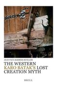 Barbier-Mueller |  The Western Karo Batak's Lost Creation Myth | Buch |  Sack Fachmedien
