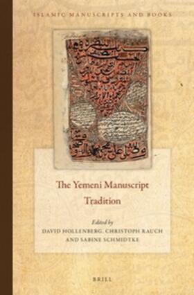 Hollenberg / Rauch / Schmidtke | The Yemeni Manuscript Tradition | Buch | 978-90-04-28825-6 | sack.de