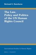 Ramcharan |  The Law, Policy and Politics of the Un Human Rights Council | Buch |  Sack Fachmedien