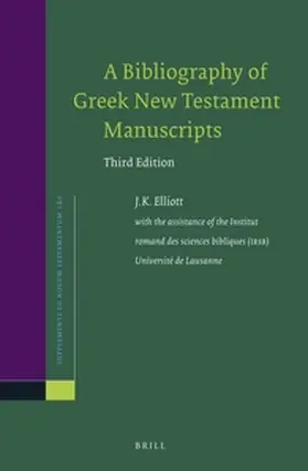 Elliott |  A Bibliography of Greek New Testament Manuscripts | Buch |  Sack Fachmedien