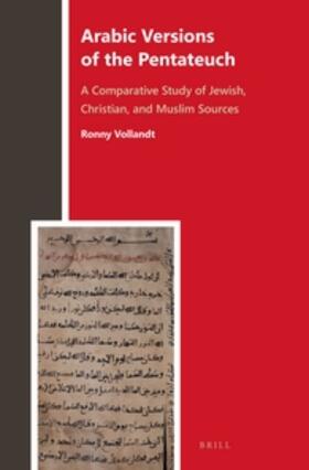 Vollandt |  Arabic Versions of the Pentateuch: A Comparative Study of Jewish, Christian, and Muslim Sources | Buch |  Sack Fachmedien