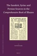 Kahl |  The Sanskrit, Syriac and Persian Sources in the Comprehensive Book of Rhazes | Buch |  Sack Fachmedien