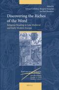  Discovering the Riches of the Word: Religious Reading in Late Medieval and Early Modern Europe | Buch |  Sack Fachmedien