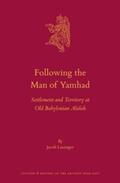 Lauinger |  Following the Man of Yamhad: Settlement and Territory at Old Babylonian Alalah | Buch |  Sack Fachmedien