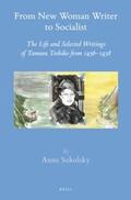 Sokolsky |  From New Woman Writer to Socialist: The Life and Selected Writings of Tamura Toshiko from 1936-1938 | Buch |  Sack Fachmedien