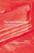  The Class Strikes Back: Self-Organised Workers' Struggles in the Twenty-First Century | Buch |  Sack Fachmedien