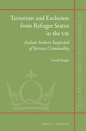 Singer |  Terrorism and Exclusion from Refugee Status in the UK | Buch |  Sack Fachmedien