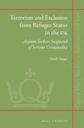 Singer |  Terrorism and Exclusion from Refugee Status in the UK: Asylum Seekers Suspected of Serious Criminality | Buch |  Sack Fachmedien