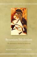  Byzantium/Modernism: The Byzantine as Method in Modernity | Buch |  Sack Fachmedien