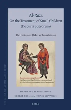 Bos / McVaugh |  Al-R&#257;z&#299;, on the Treatment of Small Children (de Curis Puerorum) | Buch |  Sack Fachmedien