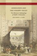 Cook |  Annexation and the Unhappy Valley: The Historical Anthropology of Sindh's Colonization | Buch |  Sack Fachmedien