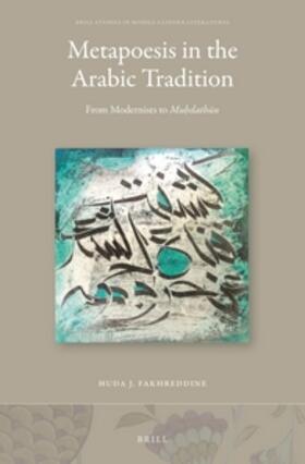 Fakhreddine | Metapoesis in the Arabic Tradition: From Modernists to Muh&#803;dath&#363;n | Buch | 978-90-04-29456-1 | sack.de
