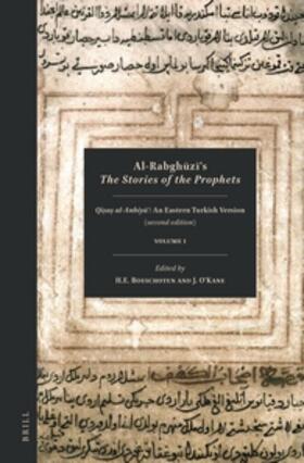 Boeschoten / O'Kane | Al-Rabgh&#363;z&#299;, the Stories of the Prophets (2 Vols.): Qi&#7779;a&#7779; Al-Anbiy&#257;' an Eastern Turkish Version (Second Edition) | Buch | 978-90-04-29469-1 | sack.de