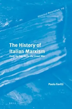 Favilli | The History of Italian Marxism | Buch | 978-90-04-29695-4 | sack.de