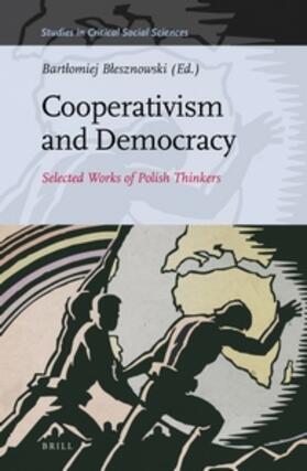 Blesznowski | Cooperativism and Democracy: Selected Works of Polish Thinkers | Buch | 978-90-04-29700-5 | sack.de