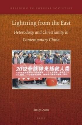 Dunn | Lightning from the East: Heterodoxy and Christianity in Contemporary China | Buch | 978-90-04-29724-1 | sack.de