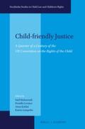Mahmoudi / Leviner / Kaldal |  Child-Friendly Justice: A Quarter of a Century of the Un Convention on the Rights of the Child | Buch |  Sack Fachmedien