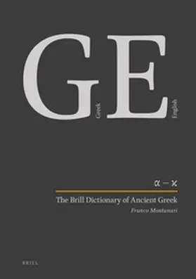 Montanari / Goh / Schroeder | The Brill Dictionary of Ancient Greek (Set) | Buch | 978-90-04-29811-8 | sack.de